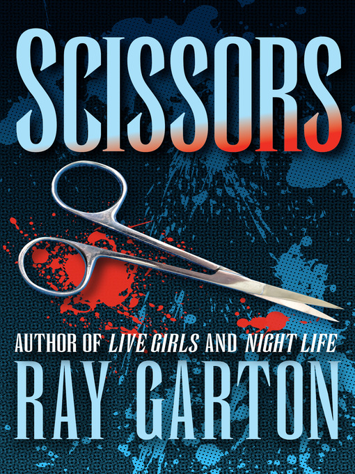 Title details for Scissors by Ray Garton - Available
